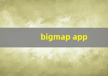 bigmap app